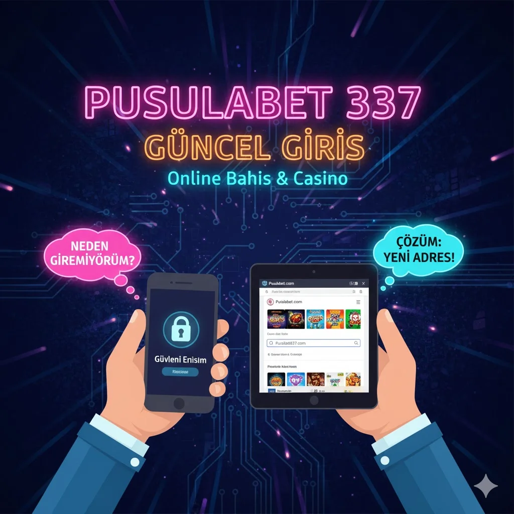 Pusulabet 337 Güncel Giriş – Kesintisiz ve Güvenli Erişim